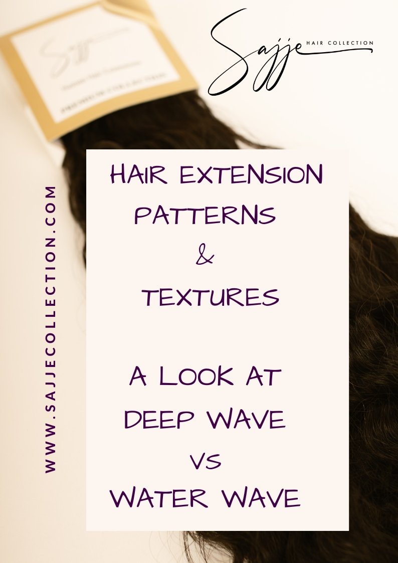 Patterns & Textures - Deep Wave vs Water Wave Hair - Sajje Hair Collection